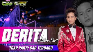 Download lagu DJ DERITA VALEN DA7 TRAP SAD TERBARU 2026 || COCOK BUAT HAJATAN DAN CEK SOUND mp3