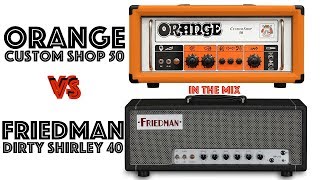 Video thumbnail for Orange Custom Shop 50 vs Friedman Dirty Shirley 40 in the mix by thejay (Big Battle Bear)