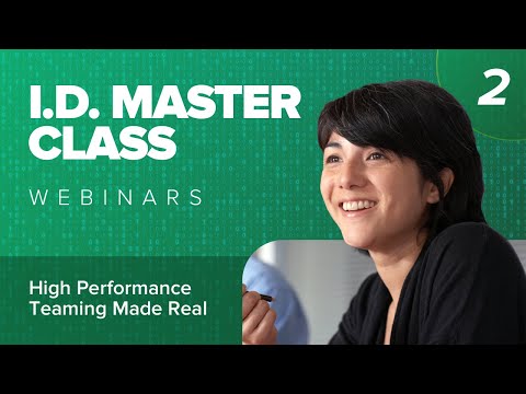 I.D. Master Class Ep. 2: High Performance Teaming Made Real