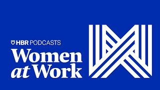 How to Push for Policy Changes at Your Company | Women at Work | Podcast