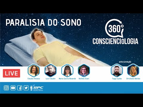 360 Conscienciologia:  Paralisia do Sono: O que é? Como aprender a controlá-la? | #03