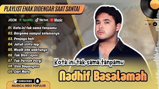 Download lagu Nadhif Basalamah - KOTA INI TAK SAMA TANPAMU | BERGEMA SAMPAI SELAMANYA | PENJAGA HATI | POP VIRAL mp3