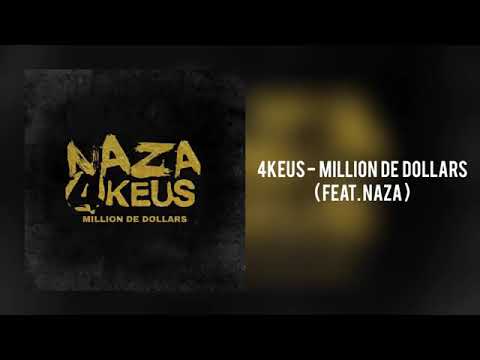 EXCLU 4Keus - Million de Dollars (feat. Naza)