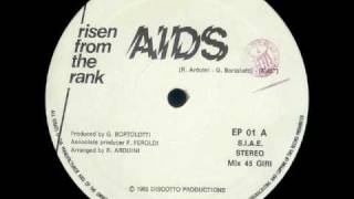 RISEN FROM THE RANK - AIDS (ORIGINAL 12'' VERSION) (℗1985)