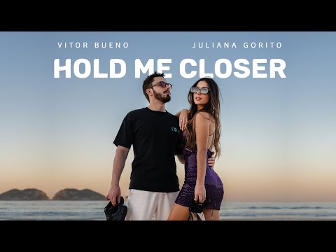 Vitor Bueno, Juliana Gorito – Hold Me Closer (Official Video)