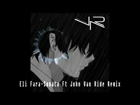 ELI FARA SONATA Ft  (JOHN VAN RIDE REMIX)
