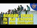 New “Smart” Border Wall Will Track Migrants – AND YOU! w/ Whitney Webb