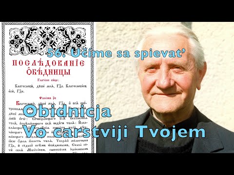 56 Učíme sa spievať Obidnicja Vo carstviji Tvojem Обидниця Во царствии Твоем Prostopinije