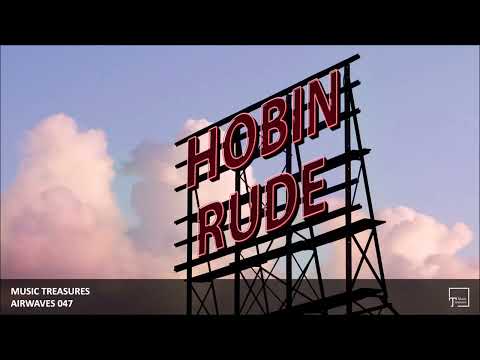 Music Treasures Airwaves 047 - Hobin Rude