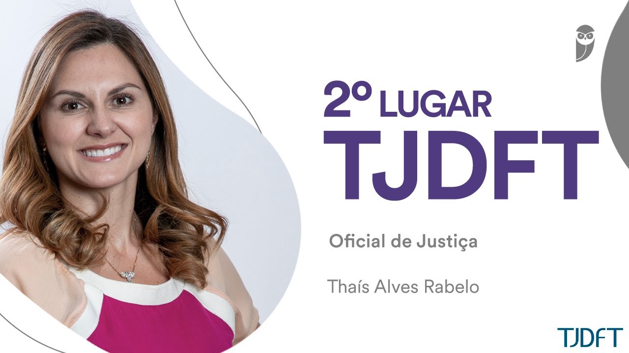 Thaís Rabelo - Aprovada em 2° lugar no concurso TJDFT para Oficial de Justiça Avaliador Federal.