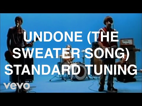Undone (The Sweater Song) in E Standard Tuning