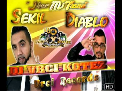 Sekil Ft Diablo 2012 - Iker Mi Tasna 2012 - Official Video Hd 2012 - BY STUDIO DJ VRCI KOTEZ