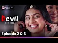 Devil Se Shaadi FULL EPISODE 2 & 3 | क्या Ishqi जिंदगी बीता पायेगी Devil Rajveer