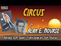 Circus by Alan E. Nourse -Vintage Science Fiction short story sleepstory human voice