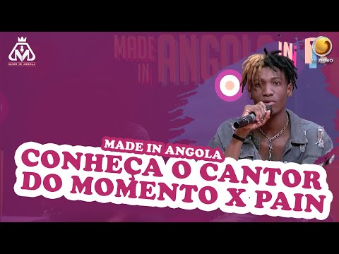 Meet the singer of the moment X Pain | Made In Angola | TV ZIMBO