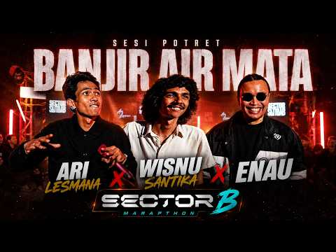 SESI POTRET BANJIR AIR MATA 🎤 Ari Lesmana x Wisnu Santika x Enau | Sector B Marapthon LIVE