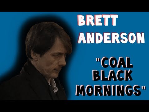 Brett Anderson_COAL BLACK MORNINGS@mirth marvel maud