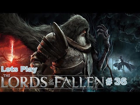BOSS: Verschmähter Nachkomme - 36# Lords of the Fallen (2023) Blind