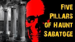 Haunted House: 5 Pillars of Haunt Sabotage Every Haunter Needs To Avoid - Haunted Attractions