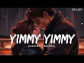 Yimmy Yimmy (Slowed + Reverb) | Shreya Ghoshal | Jacqueline Fernandez | Rajat N | Rana | SS Lofi