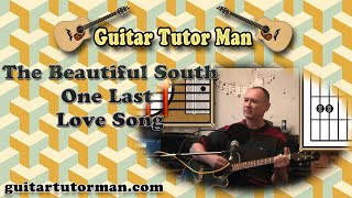 One Last Love Song - The Beautiful South - Acoustic Guitar Tutorial (easy)