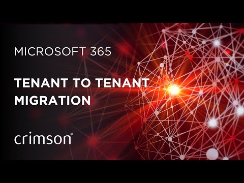 Microsoft 365 Tenant to Tenant Migration - Crimson IT Solutions