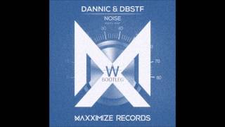 Dannic & DBSTF - Noise (W.A.D.U. Bootleg)