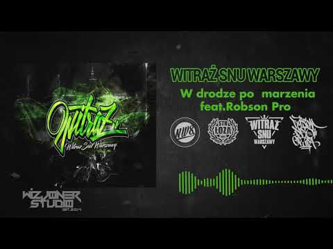 WITRAŻ SNU WARSZAWY FEAT. ROBSON PRO - W DRODZE PO MARZENIA/PROD.NWS