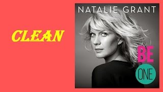 Natalie Grant - Clean (Lyrics)