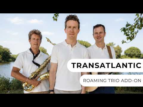TransAtlantic - Roaming Trio Add-On