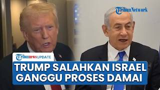 Trump Geram kepada Netanyahu, Tuding Serangan Israel di Beirut Hambat Perdamaian dengan Iran
