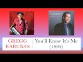 GREGG KARUKAS  "You'll Know It's Me"     (1995)