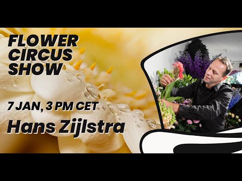 Flower Circus Show with Hans Zijlstra