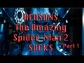 Reasons The Amazing Spider-Man 2 SUCKS ...