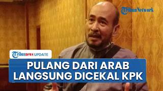 Baru Pulang dari Arab Langsung Dicekal KPK, Asrul Aziz Taba Bakal Diperiksa Soal Kasus Korupsi Haji
