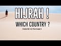 Making Hijra - Which Country? #hijrah