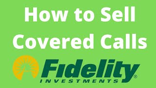 How to Sell Covered Calls on Fidelity for Beginners