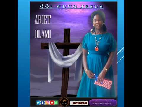 NEW GOSPEL SONG BY ARIET OLAMI ft KWACH OWAR .( ÖÖI WUUO JESUS)