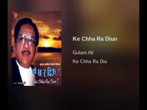 Ke Chha Ra Diun Timilai Maile | Gulam Ali | Superhit Nepal Song | Music Natikaji | Lyrics:M B B Shah