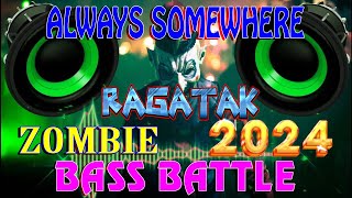 Download lagu RAGATAK BATTLE MODE ACTIVATED🎇ALWAYS SOMEWHERE - ZOMBIE // SOUND TEST CLARITY // Dj Jayson Espanola mp3
