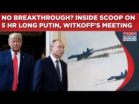 Inside Scoop On 5 Hr Long Putin, Witkoff's Kremlin Meeting On Ukraine Deal| 'No Breakthrough'?