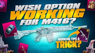 Get M416 Glacier On Wish? | Wish Option Tip and Tricks | 216 Classic Crate Opening | Free M4 glacier