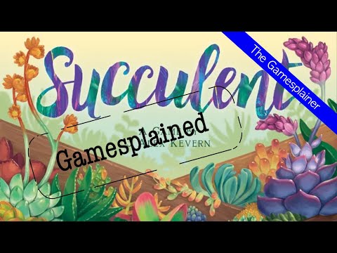 Succulent Gamesplained - Part 1