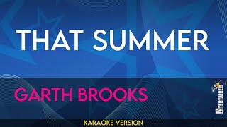 That Summer - Garth Brooks (KARAOKE)