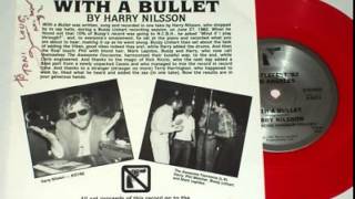 "With a Bullet" by Harry Nilsson