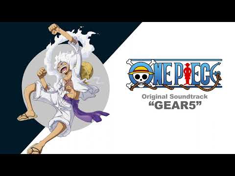 The Most Ridiculous Power in the World - ONE PIECE GEAR5 Original Soundtrack