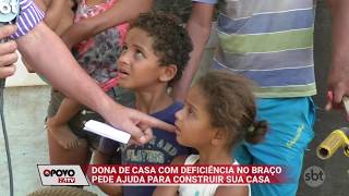 O Povo na TV: Mulher com deficiência nos braços pede ajuda para construir casa