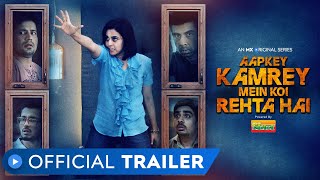 Aapkey Kamrey Mein Koi Rehta Hai | Official Trailer | Horror Comedy | MX Original Series | MX Player