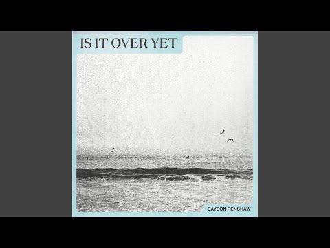 Video thumbnail for Is It Over Yet?