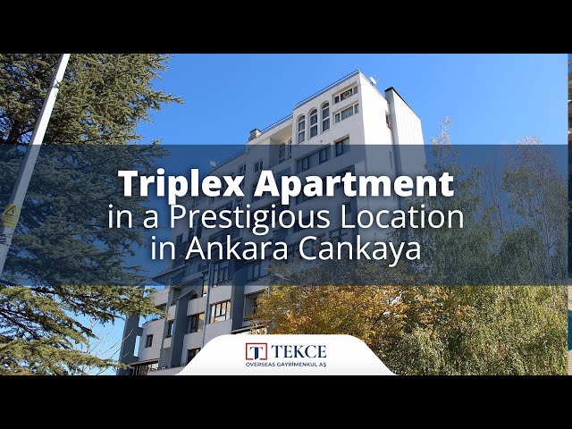 Triplex Apartment in a Prestigious Location in Ankara Cankaya